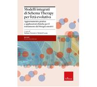 Modelli integrati di Schema Therapy per l'età evolutiva. Aggiornamento, pr...