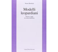 Modelli leopardiani. Teoria e saggi di critica letteraria - Bonifazi Neuro