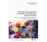 Modelli manageriali e modelli di business delle banche. Come sta