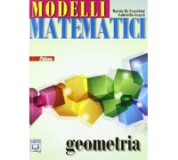 Modelli matematici. Geometria. Per le Scuole superiori. Con espansione online