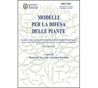 Modelli per la difesa delle piante. Monografie e articoli scientifici presentati alle Quarte Giornate di studio su metodi numerici, statistici e informatici...