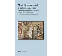 Modelli processuali e pubblica accusa. Una separazione delle carriere?