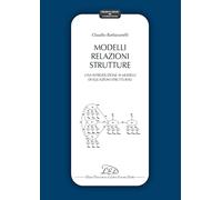 Modelli relazioni strutture. Una introduzione ai modelli di equazioni struttural