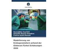 Modellierung von Krebsparametern anhand der Globocan-Türkei-Schätzungen 2020