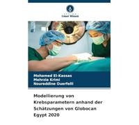 Modellierung von Krebsparametern anhand der Schätzungen von Globocan Egypt 2020