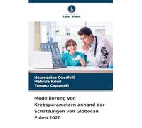 Modellierung von Krebsparametern anhand der Schätzungen von Globocan Polen 2020