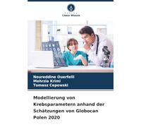 Modellierung von Krebsparametern anhand der Schätzungen von Globocan Polen 2020