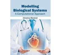 Modelling Biological Systems: A Computational Approach (Copertina rigida)
