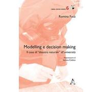 Modelling e decision making. Il caso di «disastro naturale» all'università