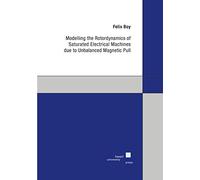 Modelling the Rotordynamics of Saturated Electrical Machines due to Unbalanced Magnetic Pull