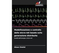 Modellizzazione e controllo delle micro-reti basate sulla generazione distribuita: Qualità dell'energia e micro-reti
