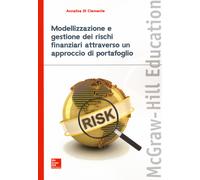 Modellizzazione e gestione dei rischi finanziari attraverso un approccio d...