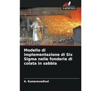 Modello di implementazione di Six Sigma nelle fonderie di colata in sabbia