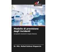 Modello di previsione degli incidenti: nei pazienti ricoverati in terapia intensiva