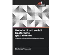 Modello di reti sociali trasformate spazialmente: Un approccio urbanistico completamente nuovo