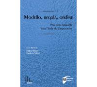 Modello, regola, ordine: Parcours normatifs dans l'Italie du Cinquecento