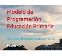 Modelo de Programación Educación Primaria: Modelo de Programación Educación Primaria