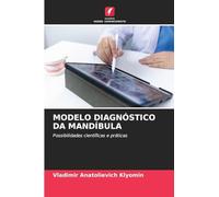 MODELO DIAGNÓSTICO DA MANDÍBULA: Possibilidades científicas e práticas
