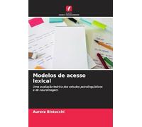 Modelos de acesso lexical: Uma avaliação teórica dos estudos psicolinguísticos e de neuroimagem
