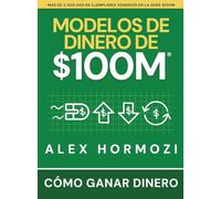 Modelos de dinero de $100 M: Cómo ganar dinero