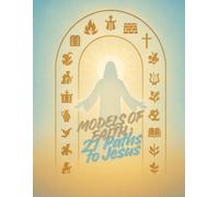 Modelos de Fé: 21 Caminhos para Jesus