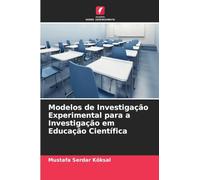 Modelos de Investigação Experimental para a Investigação em Educação Científica