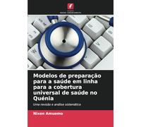 Modelos de preparação para a saúde em linha para a cobertura universal de saúde no Quénia: Uma revisão e análise sistemática