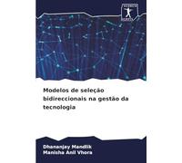 Modelos de seleção bidireccionais na gestão da tecnologia