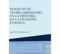 Modelos de teoría liberadora en la historia de la filosofía europea
