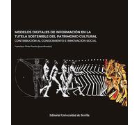 Modelos digitales de información en la tutela sostenible del patrimonio cultural: Contribución al conocimiento e innovación social: 44