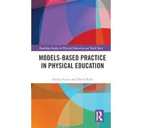 Models-based Practice in Physical Education