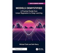 Models Demystified: A Practical Guide from Linear Regression to Deep Learning