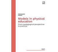 MODELS IN PHYSICAL EDUCATION. FROM PEDAGOGICAL PERSPECTIVE TO PRACTICE - 2024