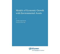 Models of Economic Growth with Environmental Assets - A. Beltratti-Springer,2010