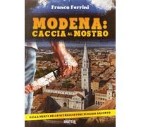 Modena: caccia al mostro