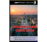 Modena Tour Guide 2026: Insider Tips for Exploring Food Secrets, Motor Valley, Culture and Day Trips