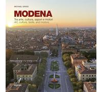 Modena. Tra arte, cultura, sapori e motori