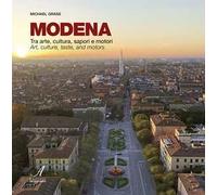 Modena. Tra arte, cultura, sapori e motori