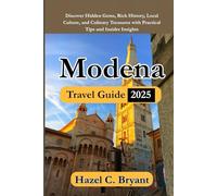 Modena Travel Guide 2025: Discover Hidden Gems, Rich History, Local Culture, and Culinary Treasures with Practical Tips and Insider Insights