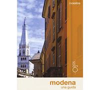 Libri Guerri Chiara - Modena, Una Guida. Con Carta Geografica Ripiegata