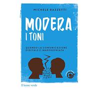 Modera i toni! Quando la comunicazione digitale è inappropriata