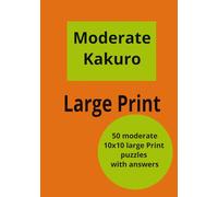 Moderate Kakuro: Large Print 10x10
