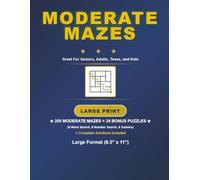 Moderate Mazes for Seniors, Adults, Teens, and Kids: 200 Moderate Mazes + 24 Bonus Word Search, Number Search, and Sudoku Puzzles in a Large 8.5" x 11" Format (with Solutions).