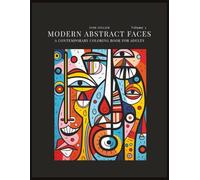 Modern Abstract Faces - Volume 3: A Contemporary Coloring Book for Adults