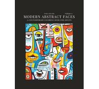 Modern Abstract Faces Volume 6: A Contemporary Coloring Book for Adults