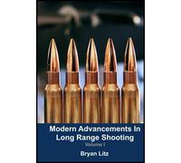 Modern Advancements in Long Range Shooting by Bryan Litz (2014) Hardcover