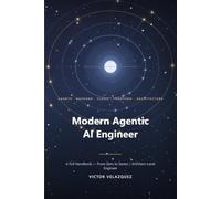 Modern Agentic AI Engineer: A Full Handbook - From Zero to Senior / Architect-Level Engineer