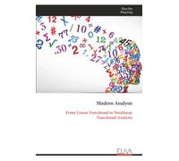 Modern Analysis: From Linear Functional to Nonlinear Functional Analysis