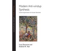 Modern Anti-windup Synthesis: Control Augmentation for Actuator Saturation