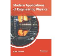 Modern Applications of Engineering Physics (Copertina rigida)